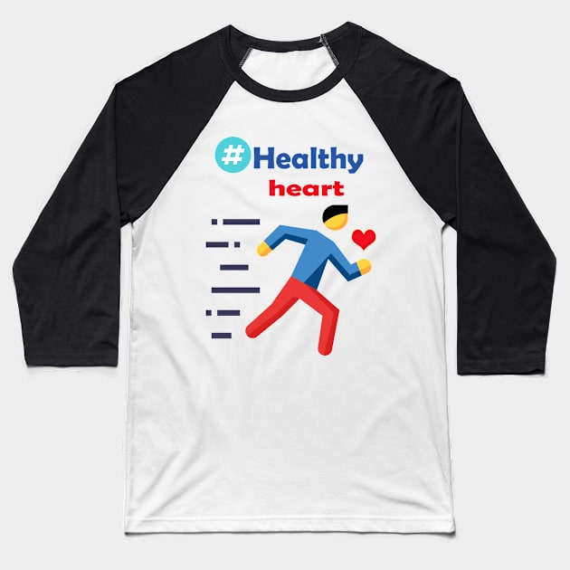 we all need a healthy heart .so we need healthy heart Baseball T-Shirt by Astroidworld